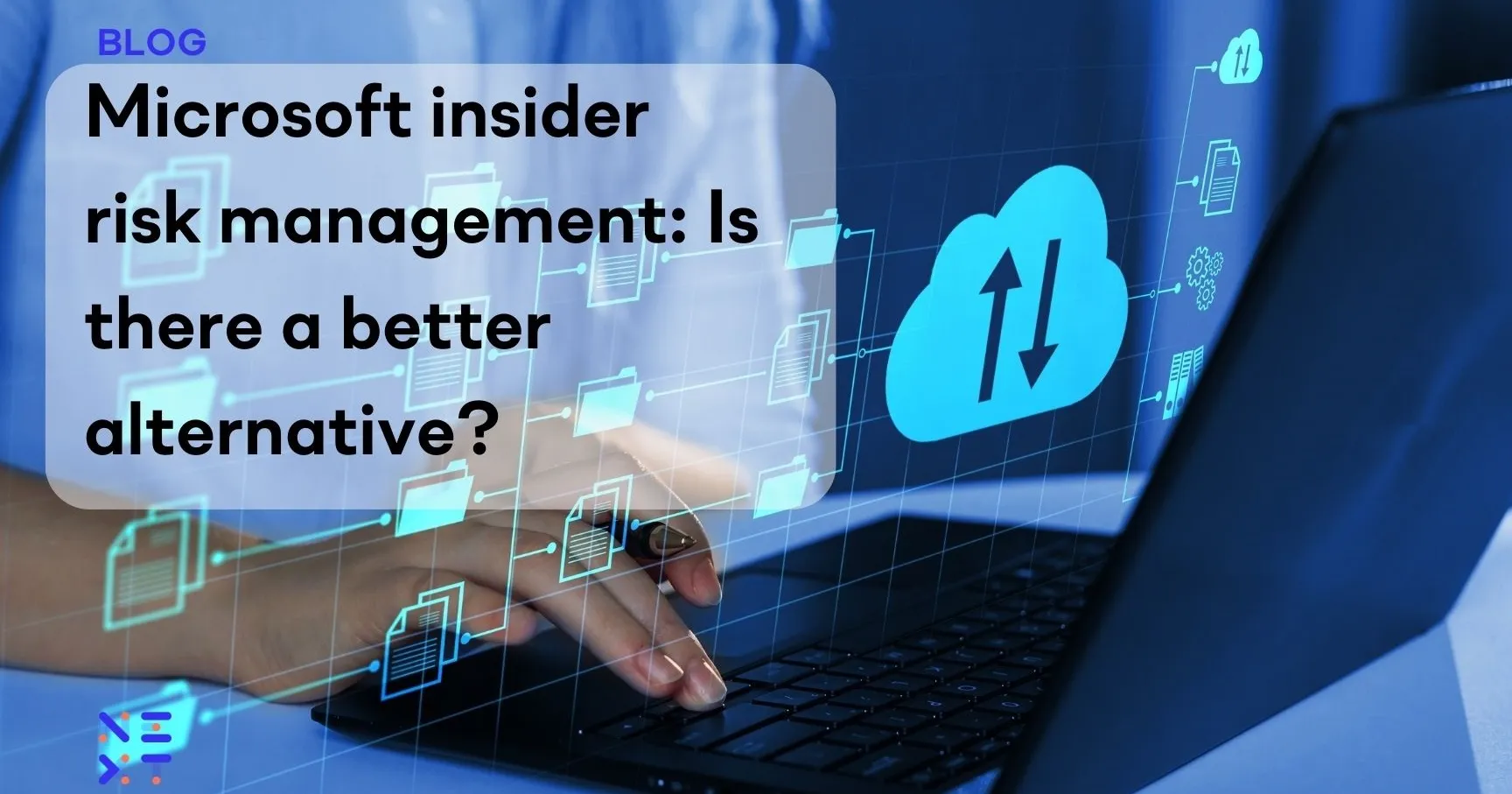 Microsoft insider risk management: Is there a better alternative?
