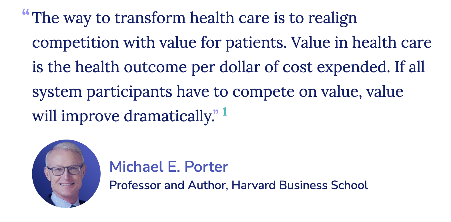 Quote by Michael E. Porter about measuring value in health care 