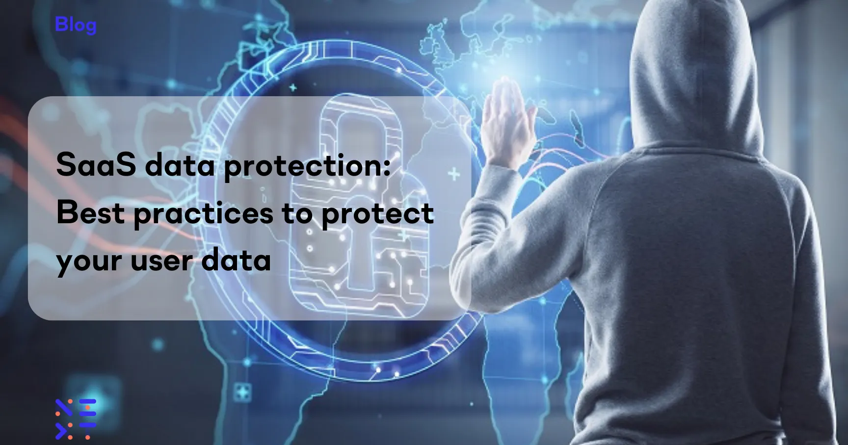 SaaS data protection: Best practices to protect your user data