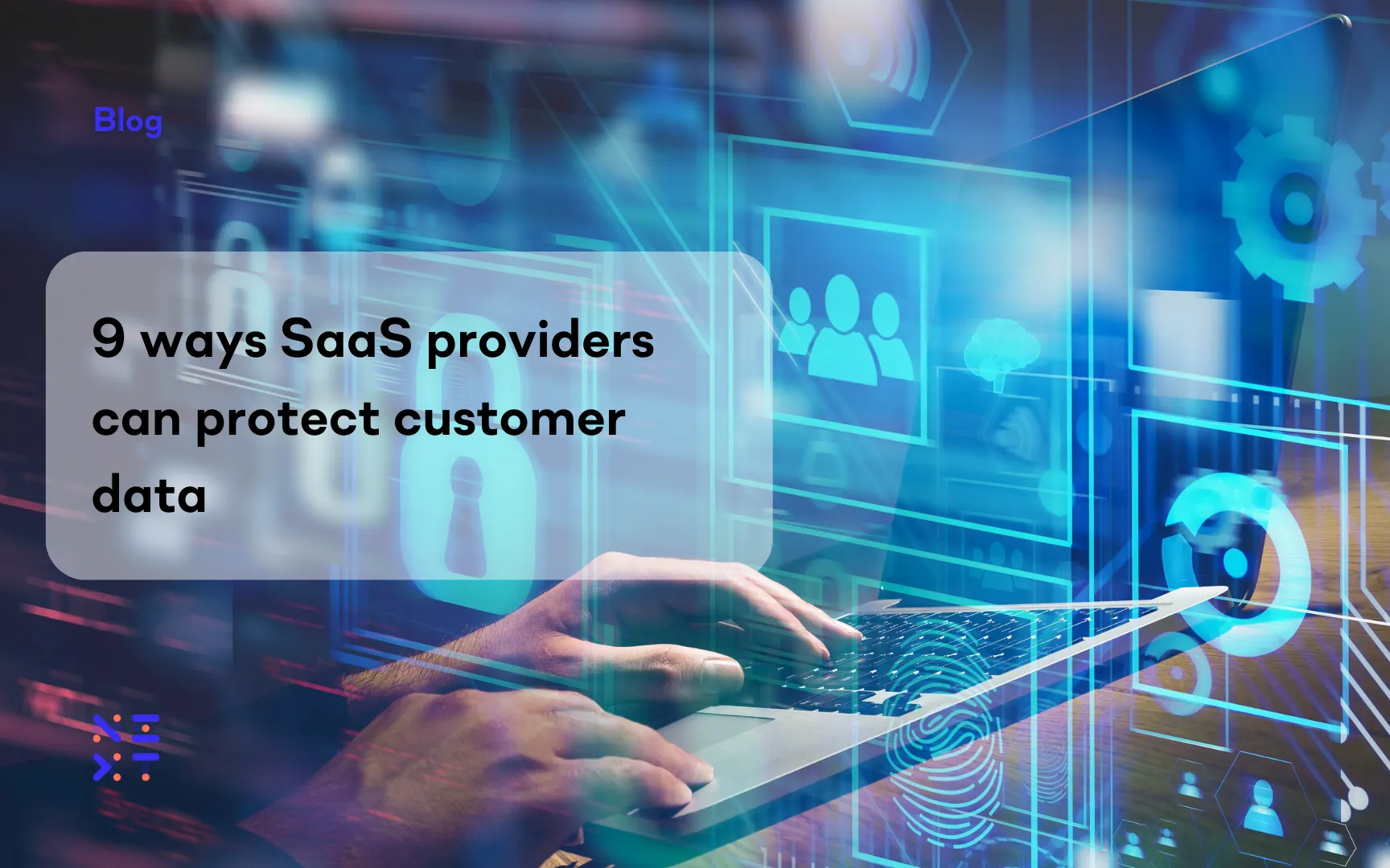 9 ways SaaS providers can protect customer data