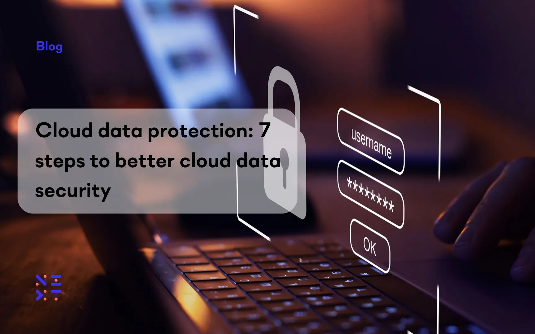 Cloud data protection: 7 steps for better security | Next DLP
