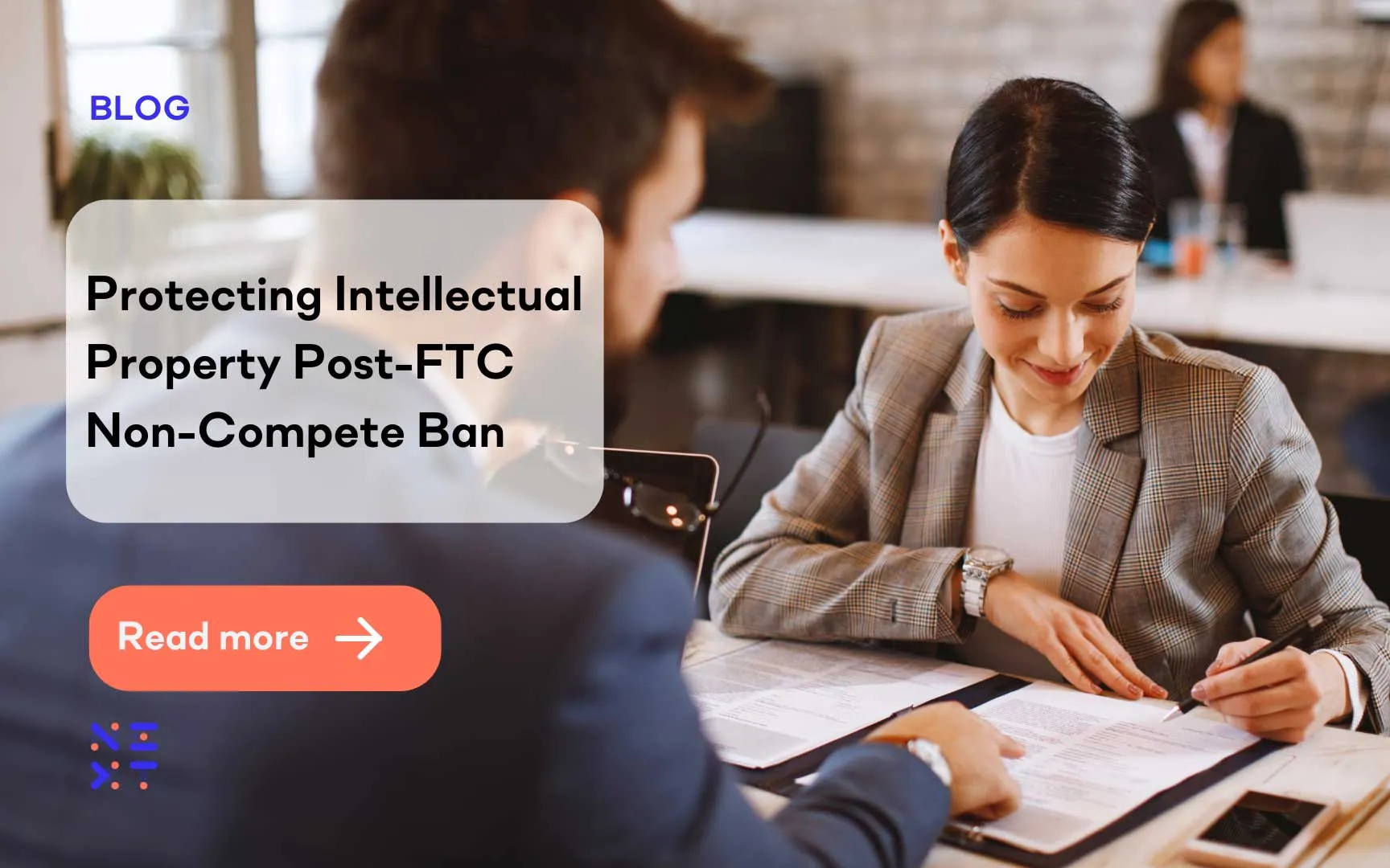 Protecting Intellectual Property Post-FTC Non-Compete Ban